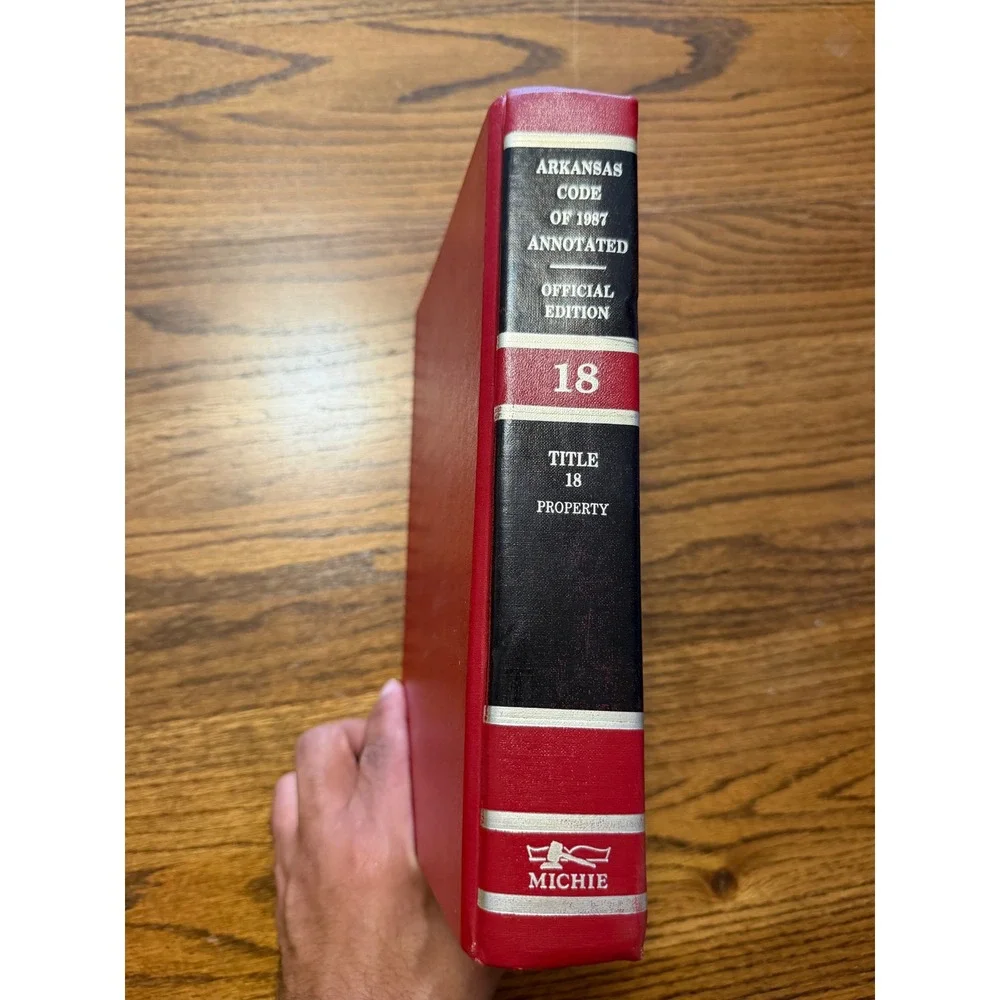 Arkansas Code of 1987 Annotated Volume 18 Title 18 Property Law Michie Book